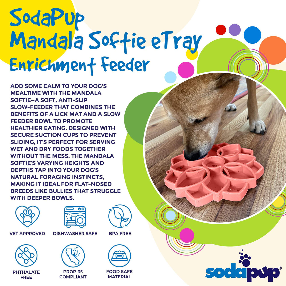 Mandala Softie eTray Shallow Slow Feeder Dog Bowl with Suction Cups | USA Made by SodaPup/True Dogs, LLC