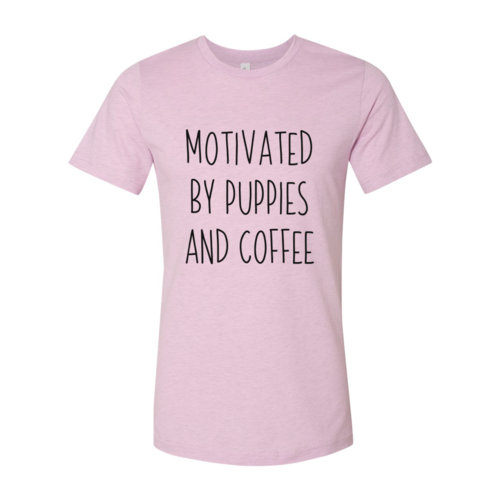 Motivated By Puppies And Coffee T-Shirt by Furr Baby Gifts