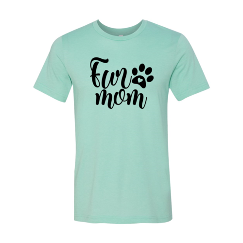 Fur Mom T-Shirt by Furr Baby Gifts