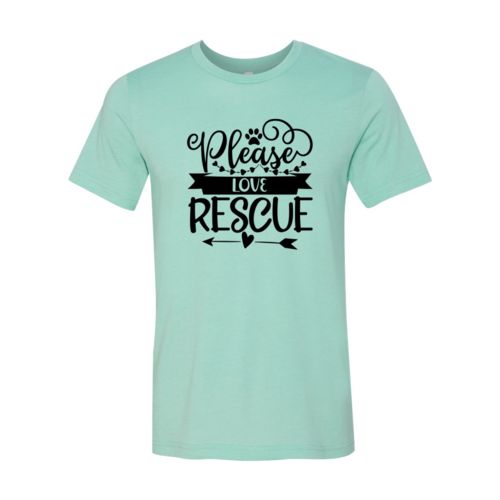Please Love Rescue T-Shirt by Furr Baby Gifts