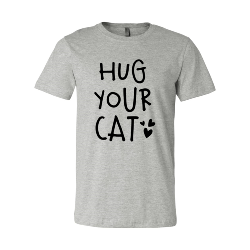 Hug Your Cat T-Shirt by Furr Baby Gifts