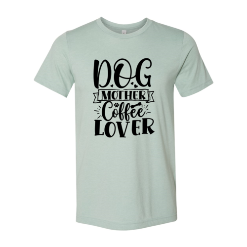 Dog Mother Coffee Lover T-Shirt by Furr Baby Gifts