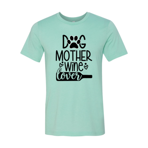 DT0608 Dog Mother Wine Lover by Furr Baby Gifts