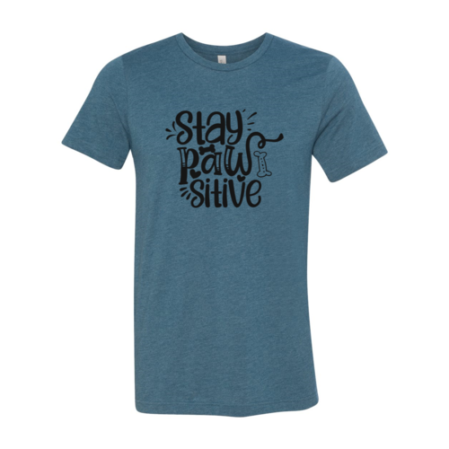 Stay Pawsitive T-Shirt by Furr Baby Gifts