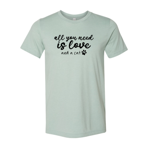All You Need Is Love And A Cat T-Shirt by Furr Baby Gifts