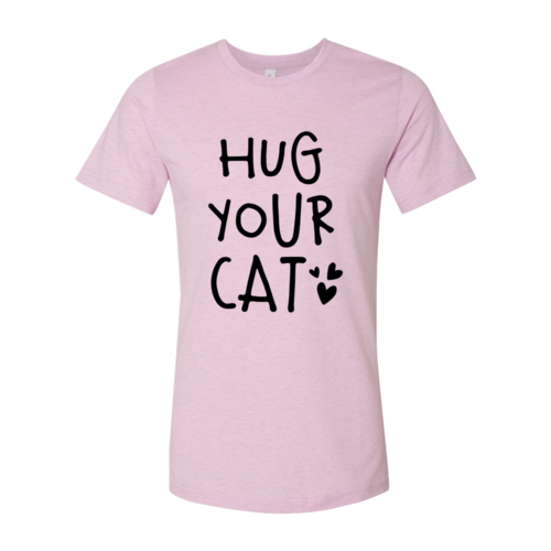 Hug Your Cat T-Shirt by Furr Baby Gifts