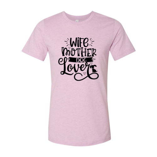 Wife Mother Dog Lover T-Shirt by Furr Baby Gifts
