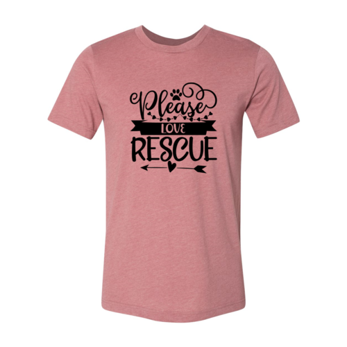Please Love Rescue T-Shirt by Furr Baby Gifts