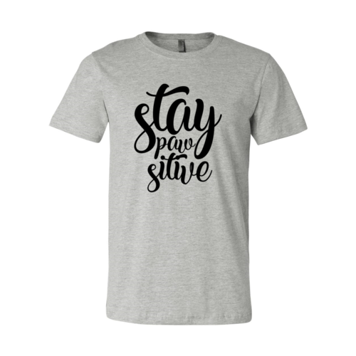 Stay Paw Sitive T-Shirt by Furr Baby Gifts