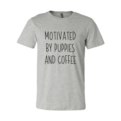 Motivated By Puppies And Coffee T-Shirt by Furr Baby Gifts