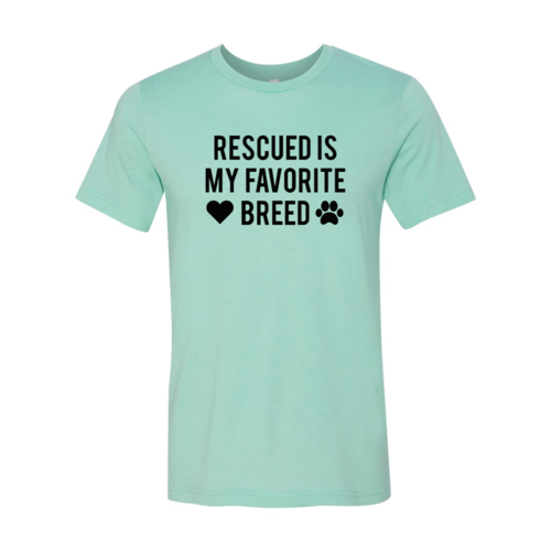 Rescued Is My Favorite Place T-Shirt by Furr Baby Gifts