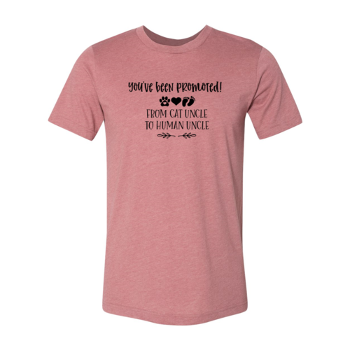 You've Been Promoted from Cat Uncle to Human Uncle T-Shirt by Furr Baby Gifts