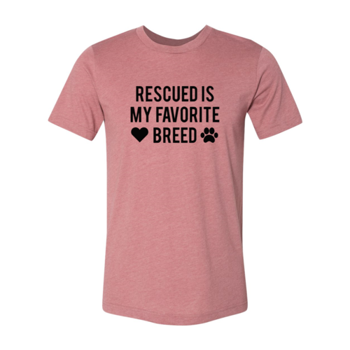 Rescued Is My Favorite Place T-Shirt by Furr Baby Gifts