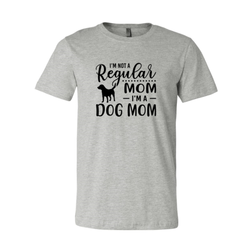 I'm Not A Regular Mom I'm A Dog Mom T-Shirt by Furr Baby Gifts