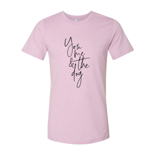 You Me And The Dog T-Shirt by Furr Baby Gifts