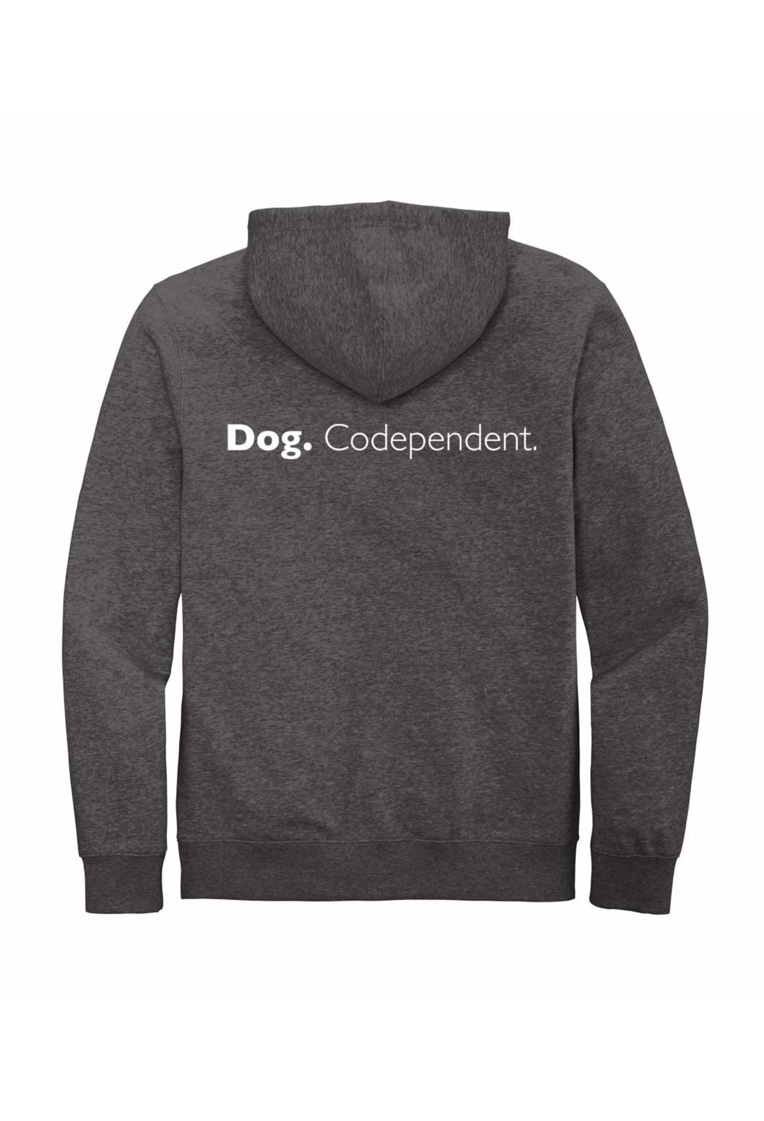 Zip Hoodie: Dog Codependent