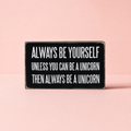 Be A Unicorn Inspo Box Sign | Classic Black and White Wall Desk Decor | 5" x 3" by The Bullish Store