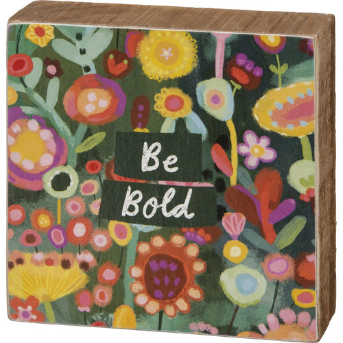 Be Bold Mini Wooden Inspo Block Sign in Floral Print | 3" x 3" by The Bullish Store