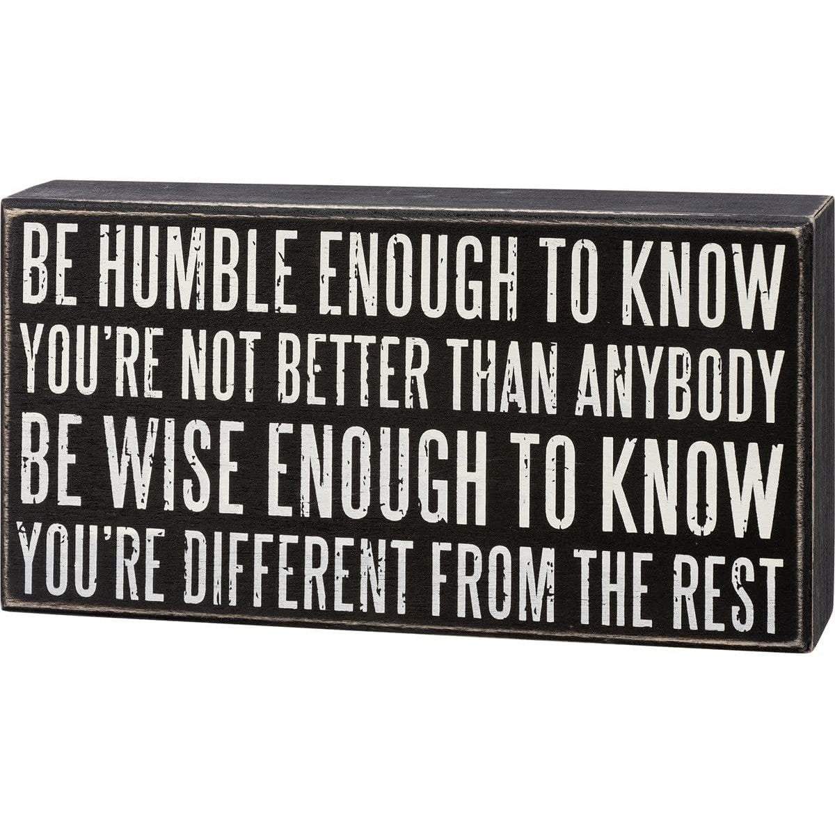 Be Humble Enough To Know Box Sign | Motivational Classic Wooden Sign Display | 8.5" x 4.5" by The Bullish Store