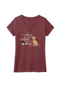 T-shirt: I Cannot Live Without Coffee and My Dog by Dog is Good