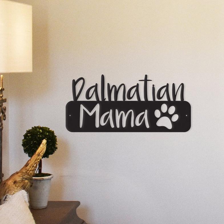 Dalmatian Mama - Metal Wall Art/Décor by Furr Baby Gifts