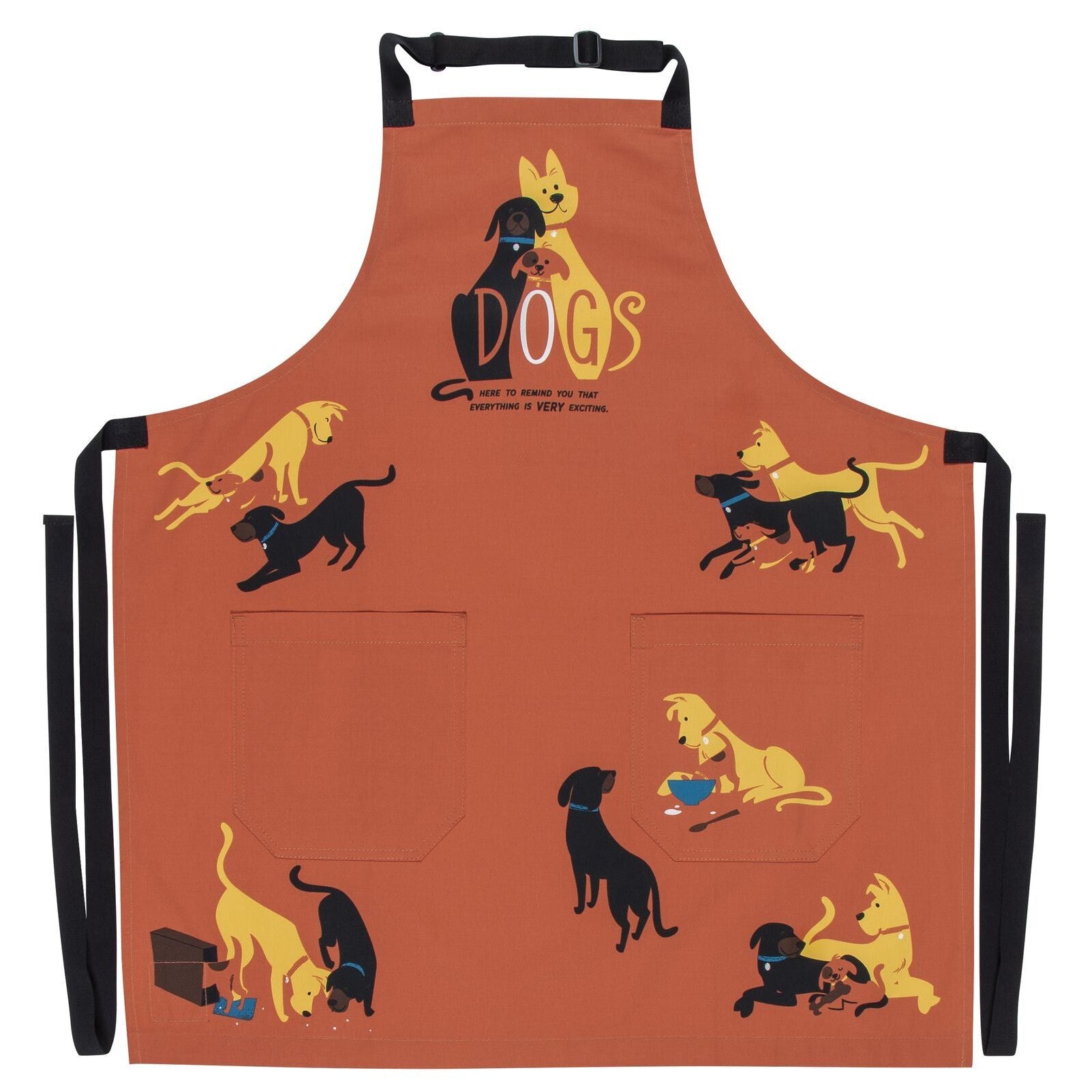 Dogs. Here To Remind You That Everything Is Exciting Funny Cooking and BBQ Apron Unisex 2 Pockets Adjustable Strap 100% Cotton | BlueQ at GetBullish by The Bullish Store