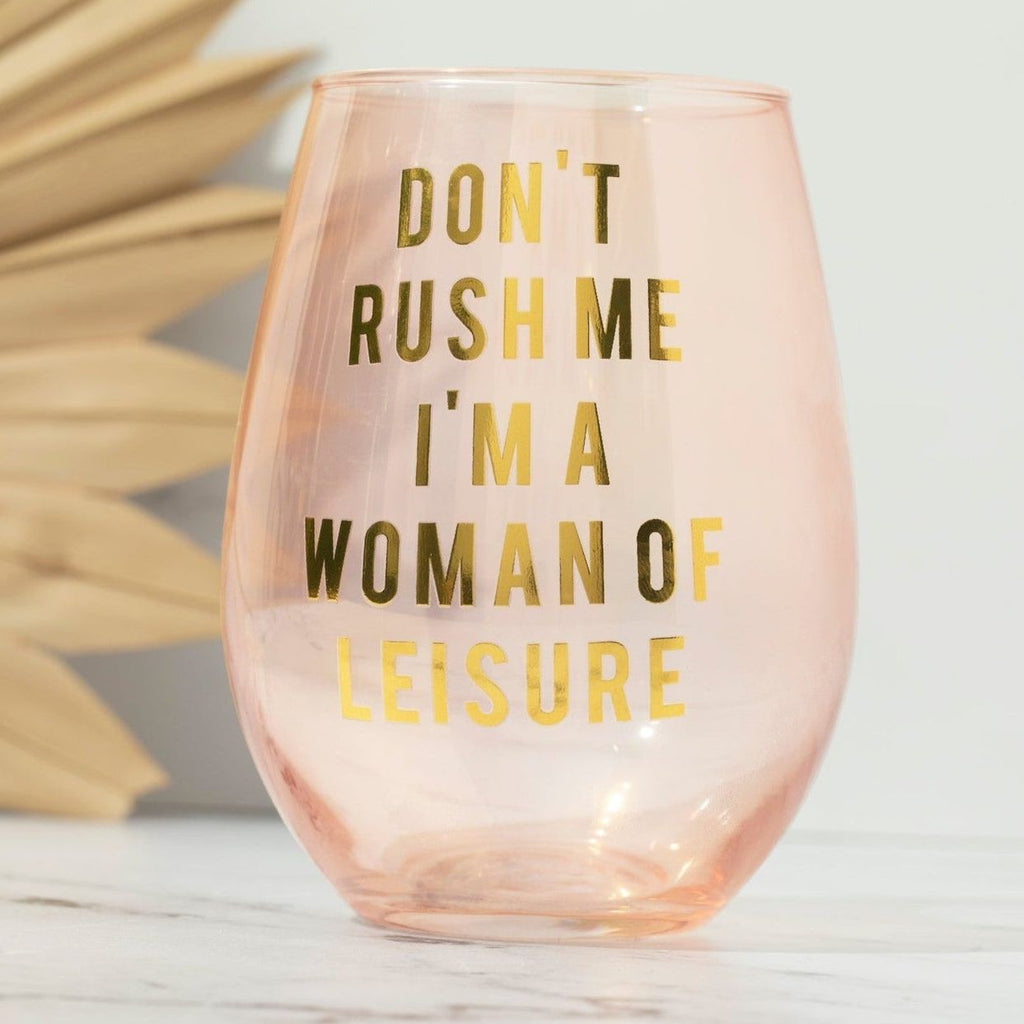 Don't Rush Me, I'm a Woman Of Leisure Stemless Wine Glass in Rose and Gold by The Bullish Store