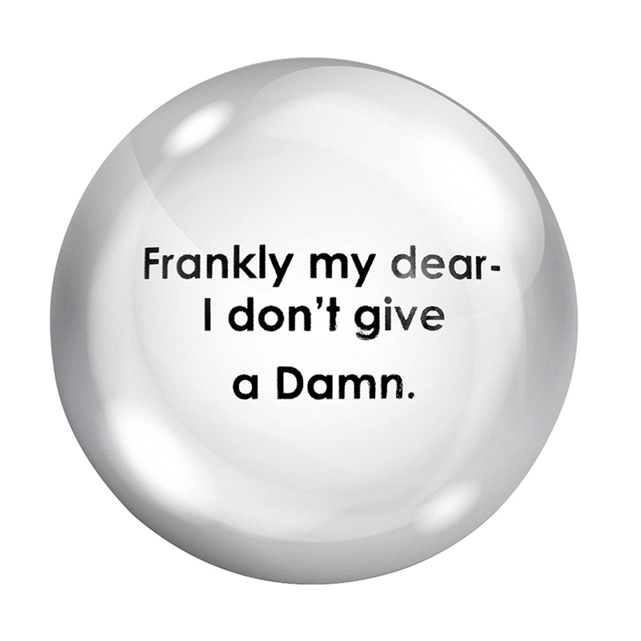 Frankly My Dear I Don't Give A Damn Glass Dome Paper Weight | Paper Document Holder by The Bullish Store