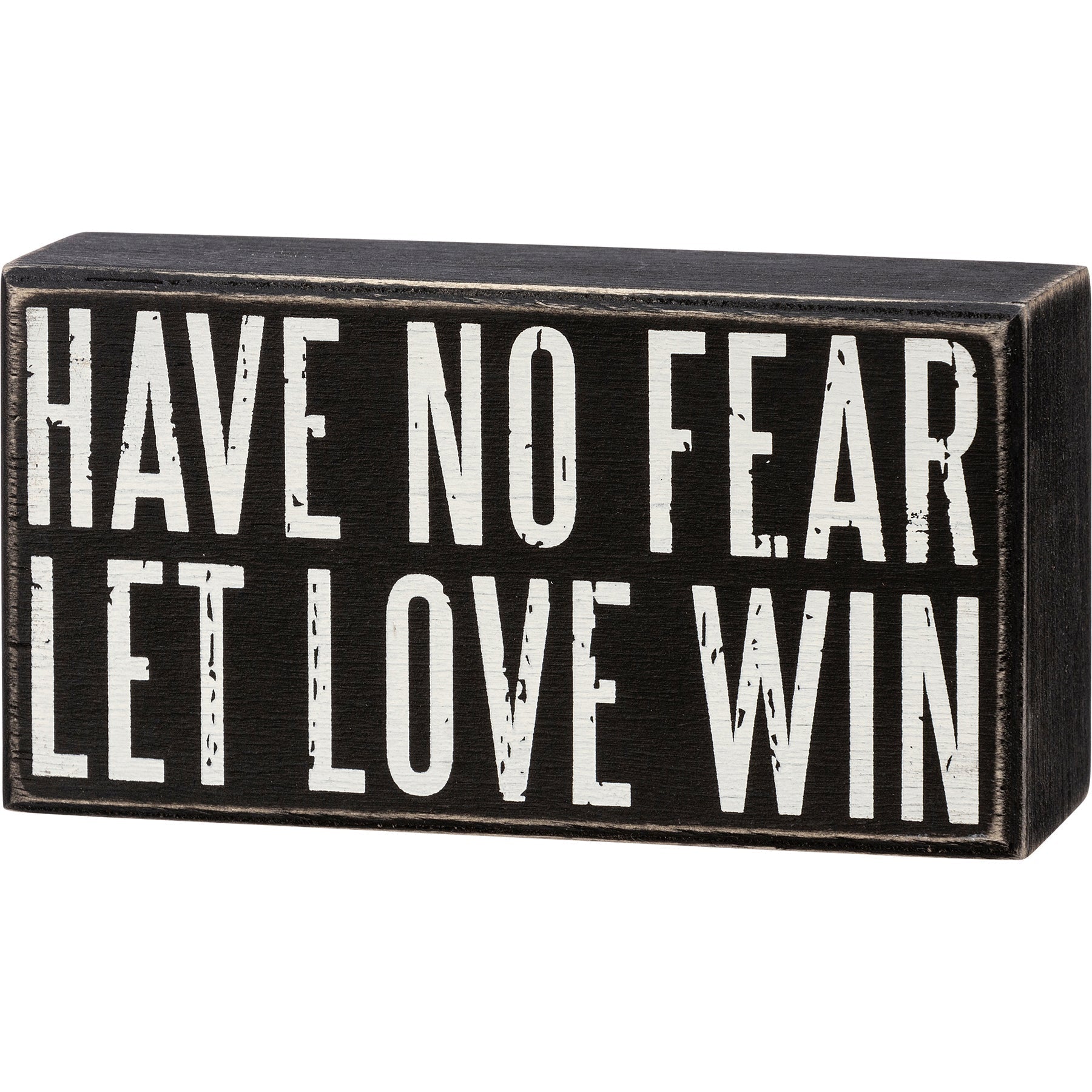 Have No Fear Let Love Win Wooden Box Sign by The Bullish Store