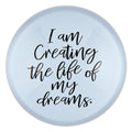 I Am Creating The Life Of My Dreams Glass Dome Paper Weight | Paper Document Holder by The Bullish Store