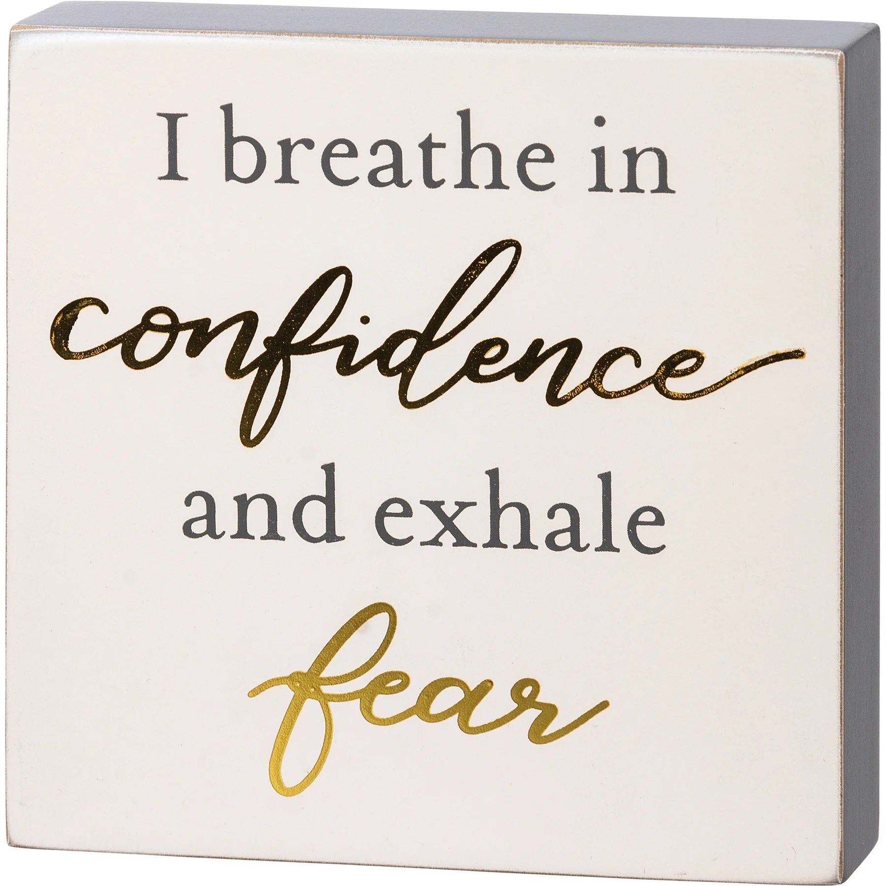I Breathe In Confidence And Exhale Fear Inspo Block Sign | Metallic Copper Details by The Bullish Store