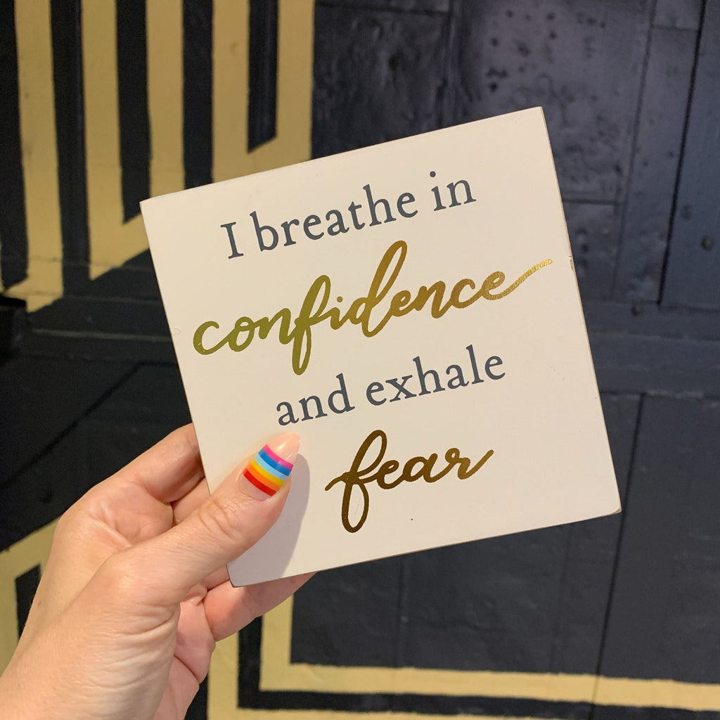 I Breathe In Confidence And Exhale Fear Inspo Block Sign | Metallic Copper Details by The Bullish Store