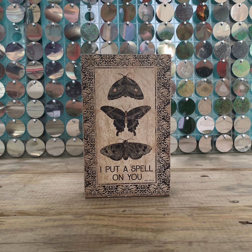I Put A Spell On You Wooden Block Sign | 4" x 5.5" by The Bullish Store