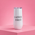 Ladies First Champagne Tumbler with Fliptop Lid | Stainless Steel Insulated Flute by The Bullish Store