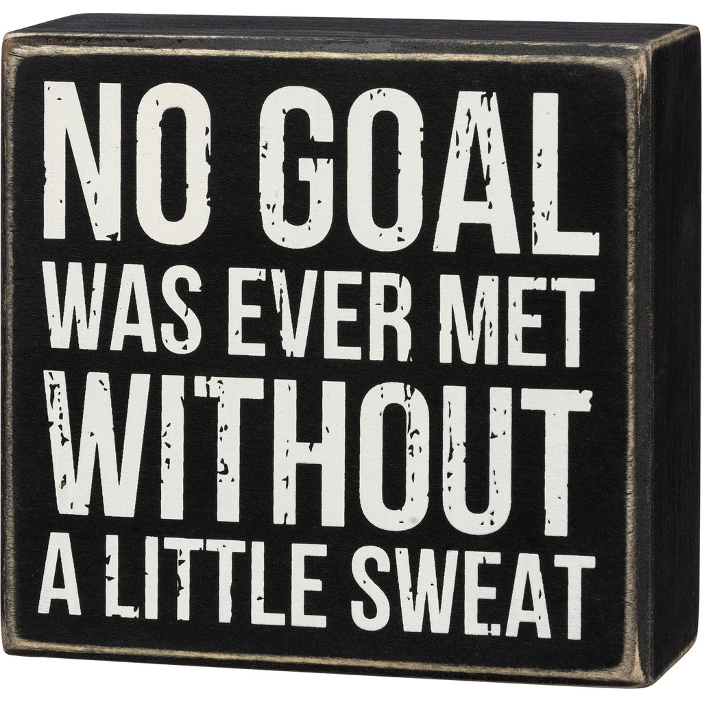 No Goal Was Ever Met Without Sweat Wooden Box Sign | 5" x 4.75" by The Bullish Store
