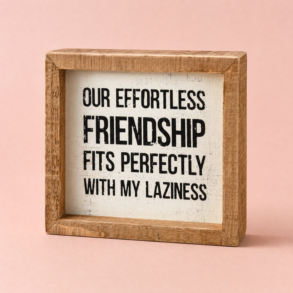 Our Effortless Friendship Fits Perfectly Wooden Inset Box Sign | Best Friend Gift by The Bullish Store