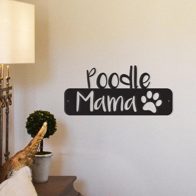 Poodle Mama - Metal Wall Art/Décor by Furr Baby Gifts