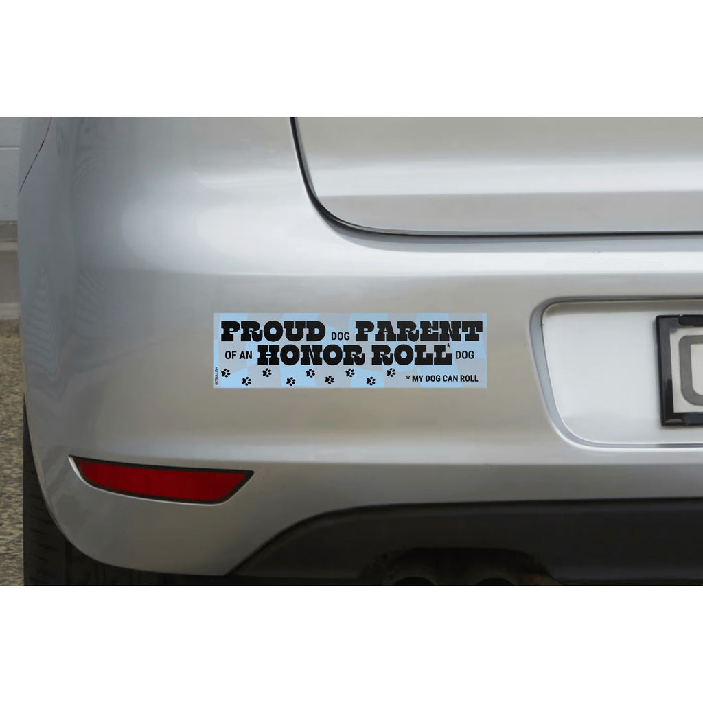 Proud Dog Parent of an Honor Roll Doll (My Dog Can Roll) Bumper Sticker by The Bullish Store