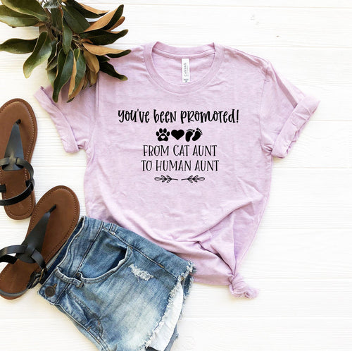 You've Been Promoted from Cat Aunt to Human Aunt T-Shirt by Furr Baby Gifts