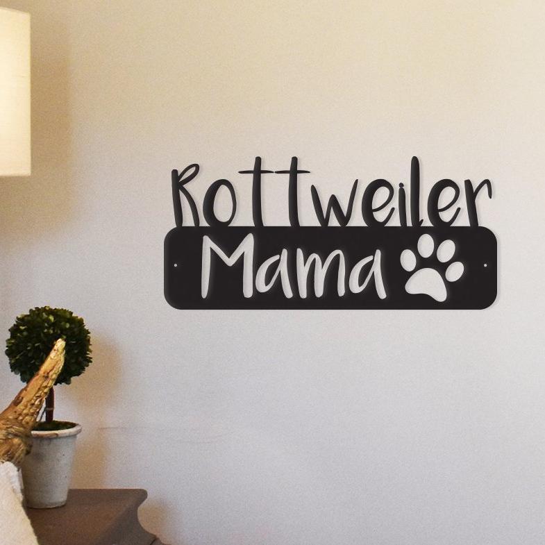Rottweiler Mama - Metal Wall Art/Décor by Furr Baby Gifts