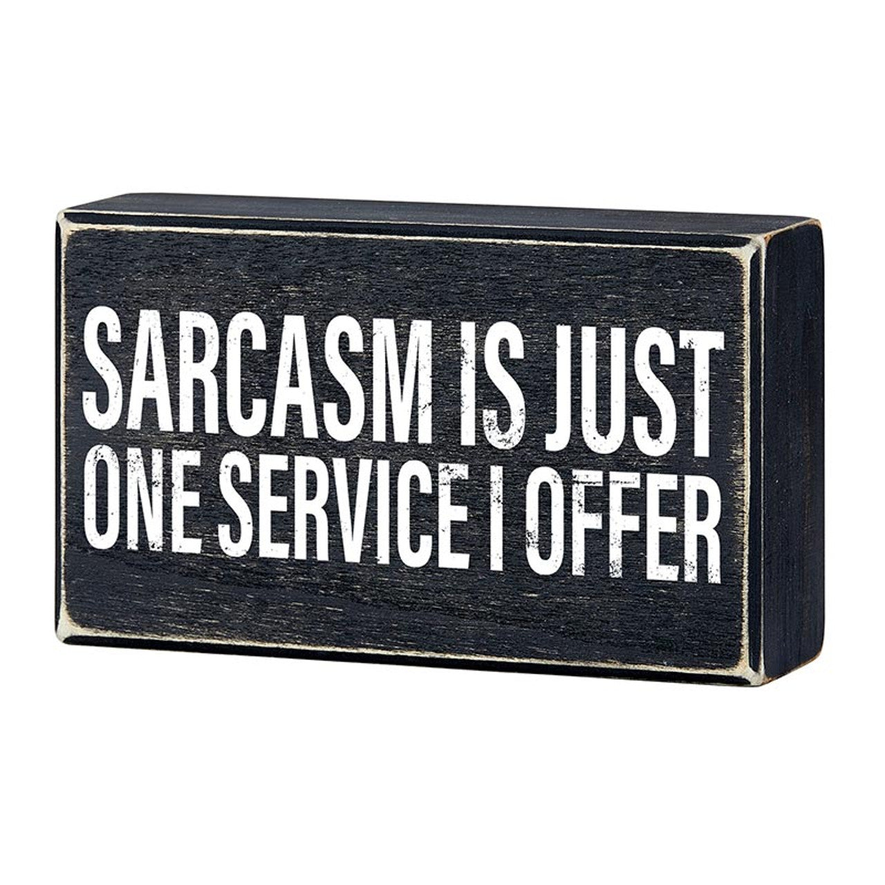 Sarcasm Is Just One Service I Offer Box Sign | Wooden Box Tabletop Wall Decor | 6" x 3.5" by The Bullish Store
