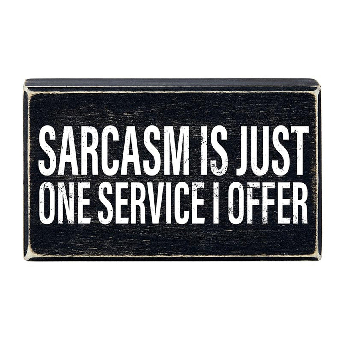 Sarcasm Is Just One Service I Offer Box Sign | Wooden Box Tabletop Wall Decor | 6" x 3.5" by The Bullish Store