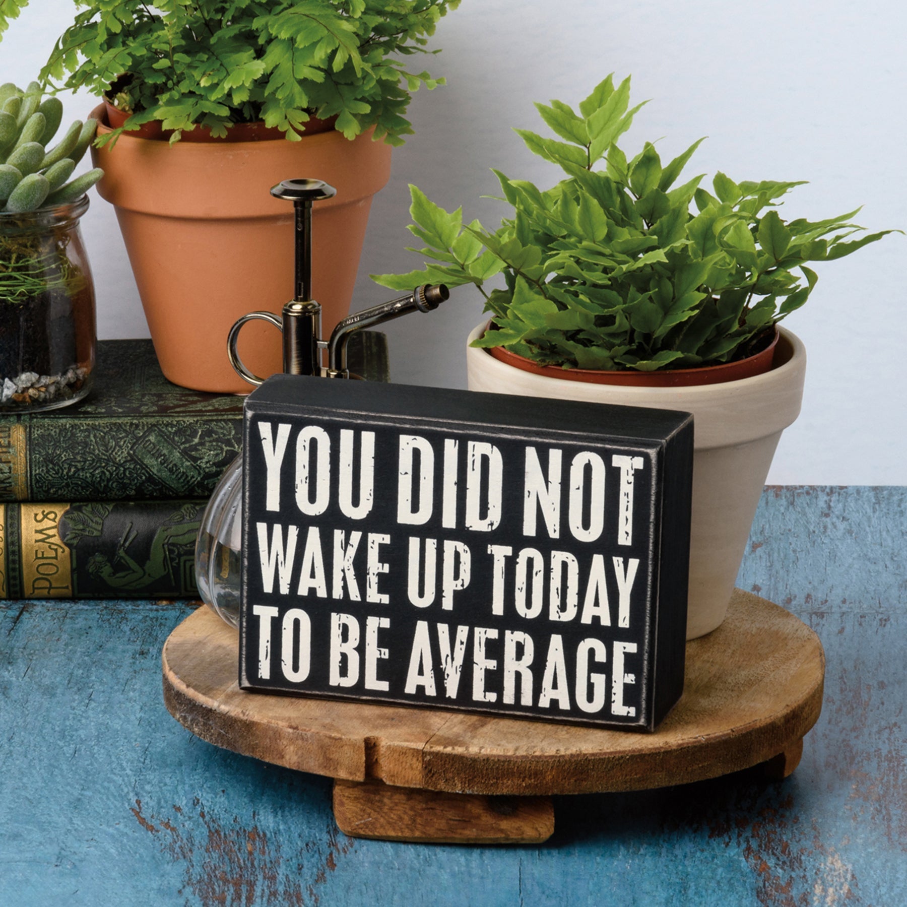 You Did Not Wake Up Today To Be Average Box Sign| Wooden Wall Desk Decor | 5" x 4" by The Bullish Store