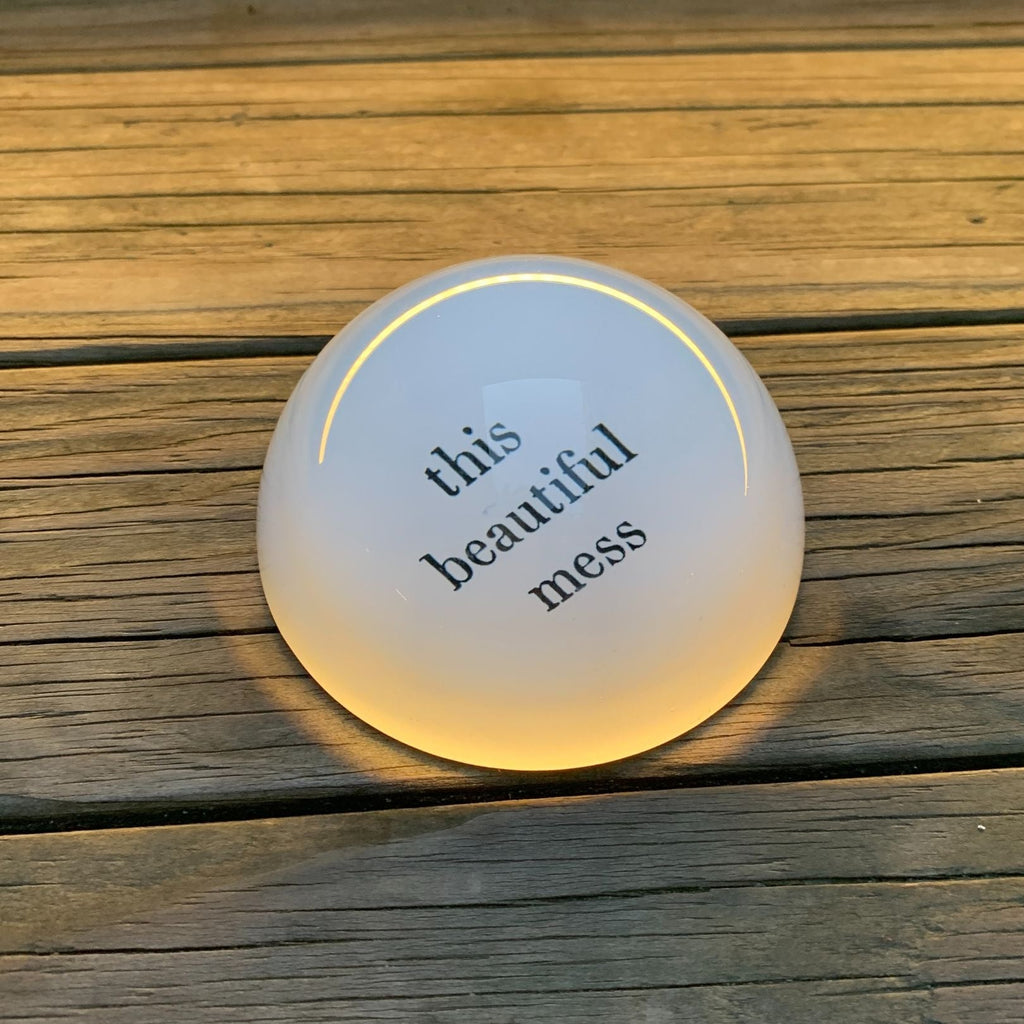 This Beautiful Mess Glass Dome Paperweight by The Bullish Store