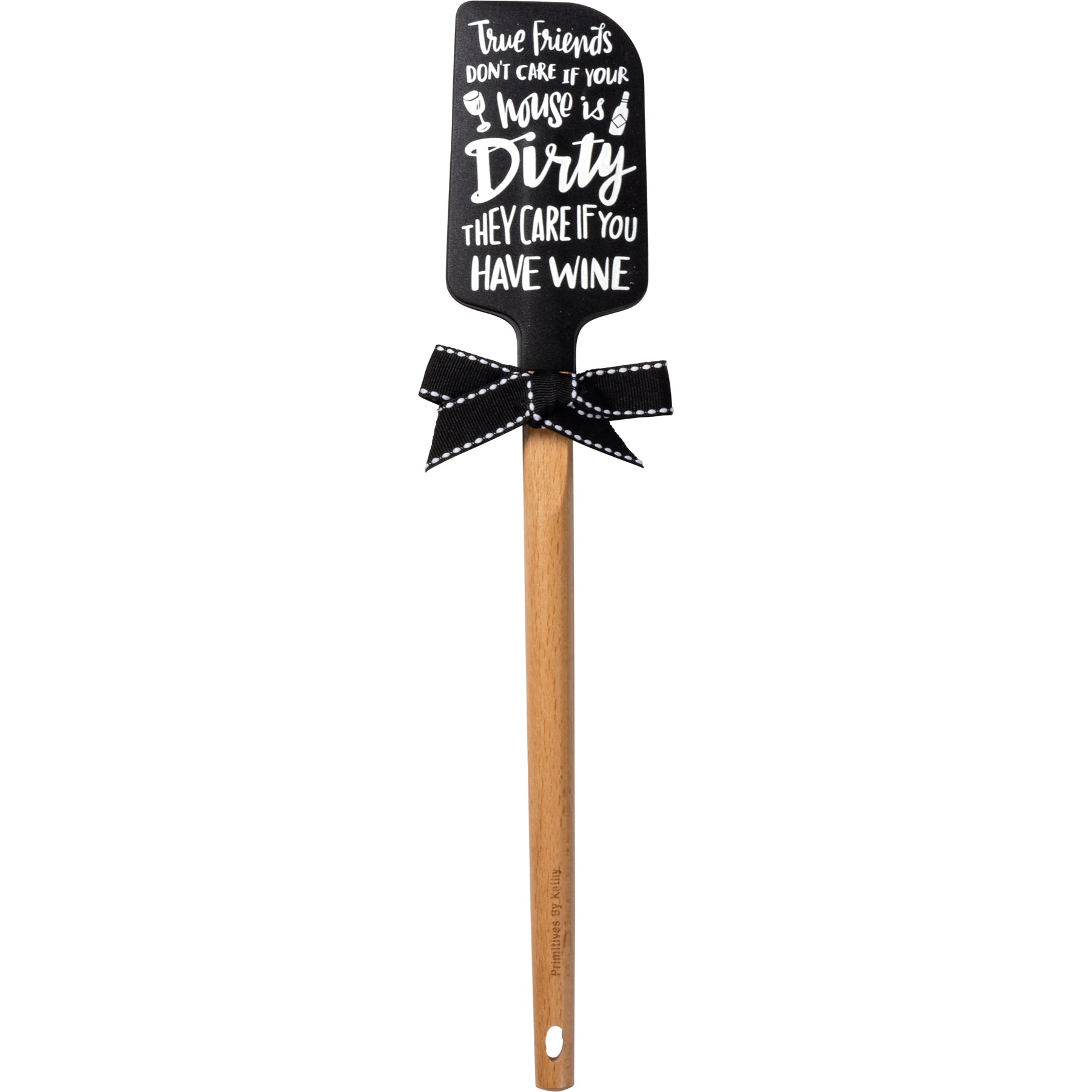 True Friends Don't Care if Your House is Dirty, They Care If You Have Wine Spatula With A Wooden Handle by The Bullish Store