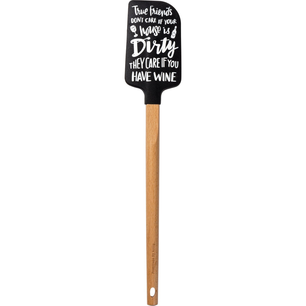 True Friends Don't Care if Your House is Dirty, They Care If You Have Wine Spatula With A Wooden Handle by The Bullish Store