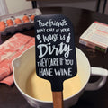 True Friends Don't Care if Your House is Dirty, They Care If You Have Wine Spatula With A Wooden Handle by The Bullish Store