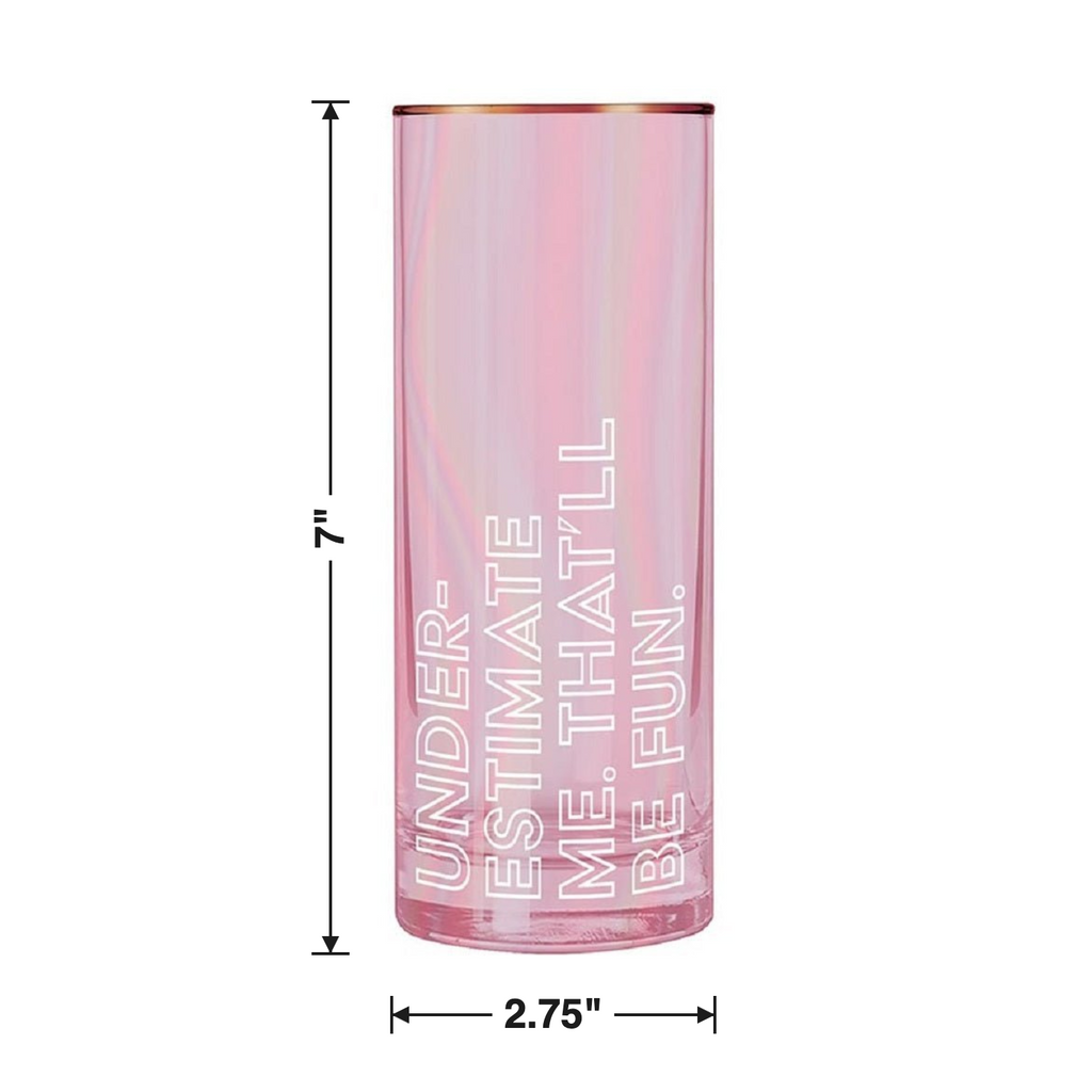 Underestimate Me, That'll Be Fun Collins Glass in Pink by The Bullish Store