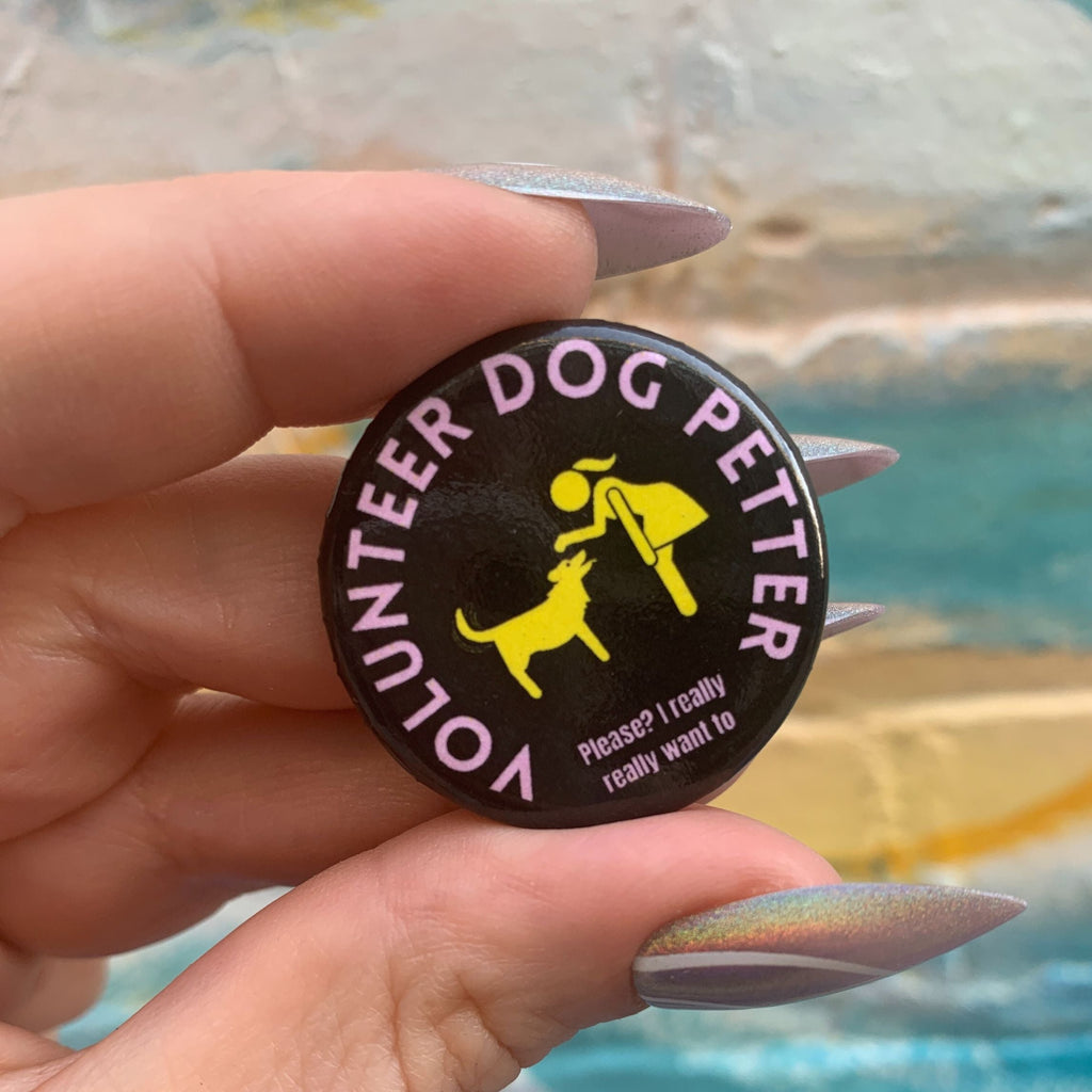 Volunteer Dog Petter 1.25" Pinback Button | Dog Lover Badge by The Bullish Store