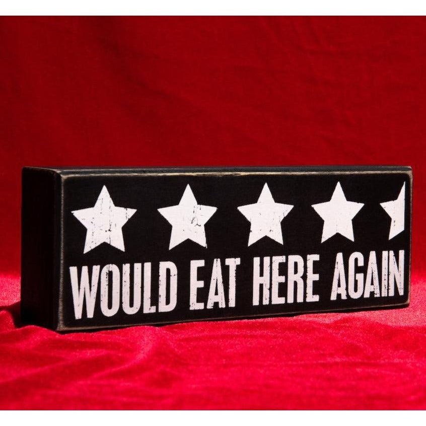 Would Eat Here Again 4.5 Stars Wooden Box Sign | 9" x 3.25" by The Bullish Store